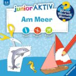 Wieso? Weshalb? Warum? junior AKTIV: Am Meer